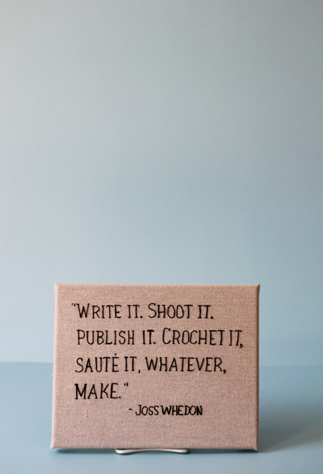 Embroidered Joss Quote: MAKE