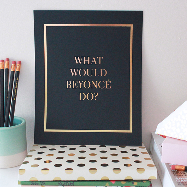 What Would Beyonce Do print by Charm & Gumption on Etsy