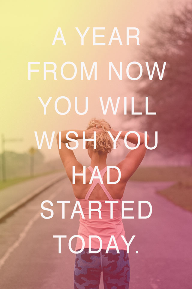 A year from now you will wish you had started today... | The Positive Fitness Project | nathalie.ie