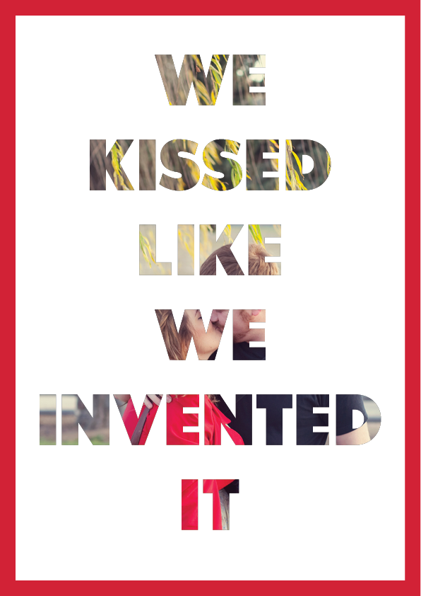We Kissed Like We Invtented It